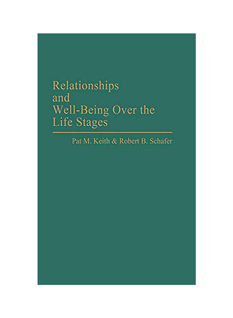 Relationships And Well-Being Over The Life Stages Hardcover English by Pat M. Keith