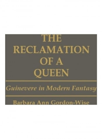 The Reclamation Of A Queen Hardcover English by Barbara A. Gordon Wise