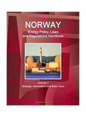 Norway Energy Policy, Laws And Regulations Handbook Paperback English - 01 Jun 2015