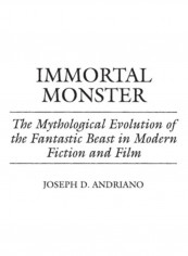 Immortal Monster Hardcover English by Joseph D. Andriano