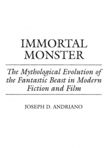 Immortal Monster Hardcover English by Joseph D. Andriano