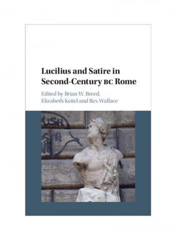 Lucilius And Satire In Second-Century BC Rome Hardcover English - 30 Apr 2018