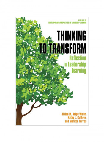Thinking To Transform: Reflection In Leadership Learning Hardcover