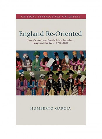 England Re-Oriented Hardcover English by Humberto Garcia