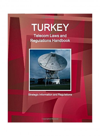 Turkey Telecom Laws And Regulations Handbook Paperback English - 11 Jul 2015