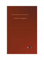 A History of England Hardcover English by Charles William Chadwick Oman
