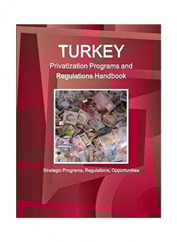 Turkey Privatization Programs And Regulations Handbook Paperback English - 10 Jul 2015