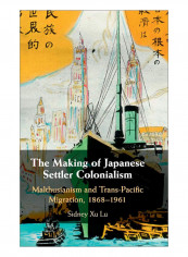 The Making Of Japanese Settler Colonialism Hardcover