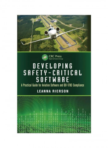 Developing Safety-Critical Software: A Practical Guide For Aviation Software And Do-178C Compliance Hardcover
