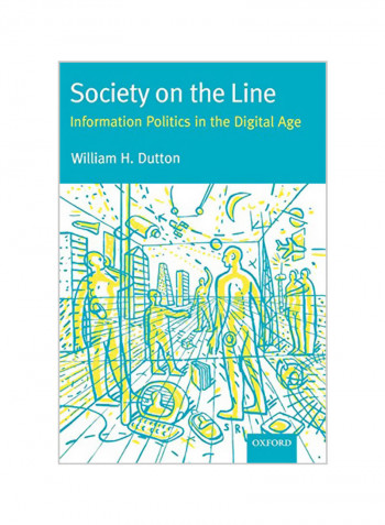 Society on the Line: Information Politics in the Digital Age Paperback