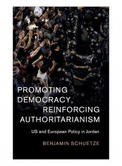 Promoting Democracy, Reinforcing Authoritarianism Hardcover