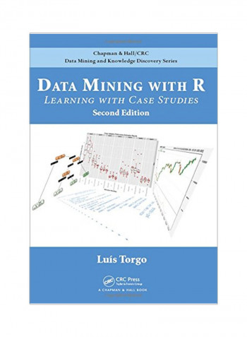 Data Mining With R: Learning With Case Studies Hardcover 2