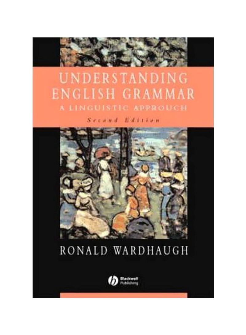Understanding English Grammar: A Linguistic Approach Paperback