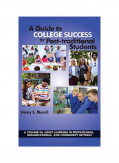 A Guide To College Success For Post-Traditional Students Hardcover