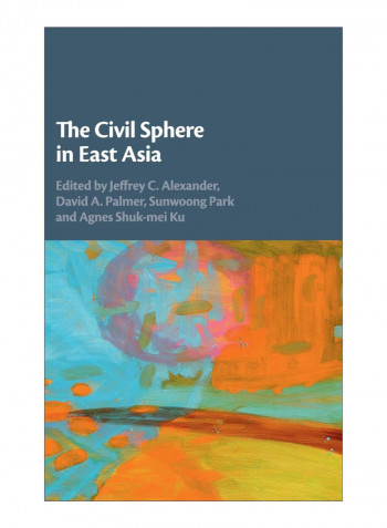 The Civil Sphere In East Asia Hardcover