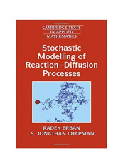 Stochastic Modelling Of Reaction-Diffusion Processes Hardcover