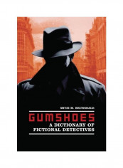 Gumshoes A Dictionary Of Fictional Detectives Hardcover English by Mitzi M.Brunsdale