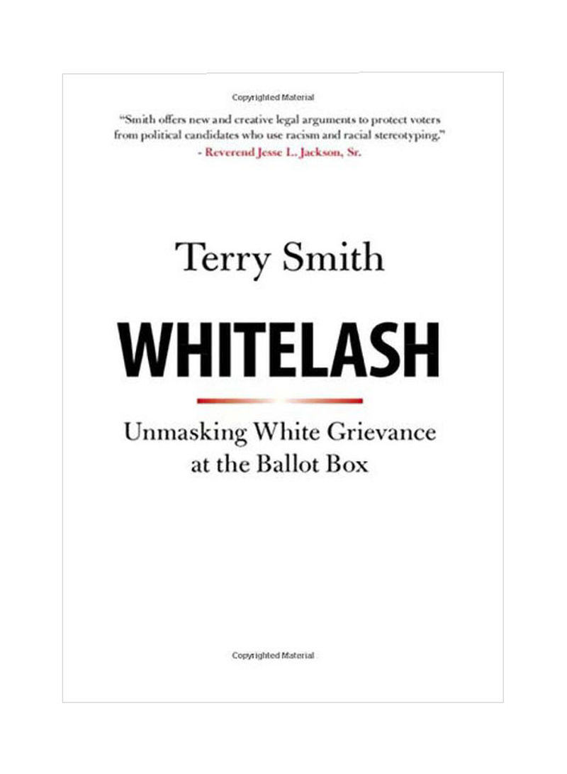 Whitelash : Unmasking White Grievance In The Age Of Trump Hardcover