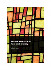 Recent Research on Paul and Slavery Hardcover English by John Byron - 2008