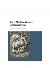 Early Modern Women On Metaphysics Hardcover
