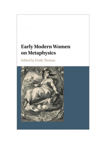 Early Modern Women On Metaphysics Hardcover