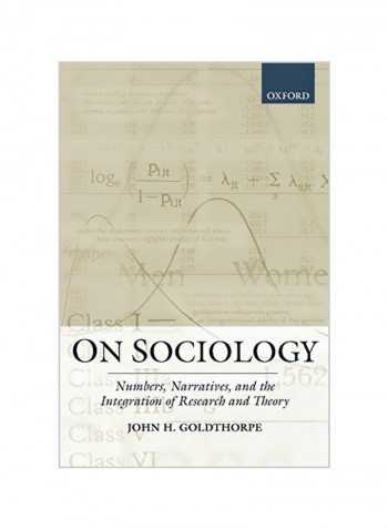 On Sociology: Numbers, Narratives, and the Integration of Research and Theory Paperback