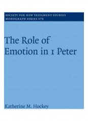 The Role Of Emotion In I Peter Hardcover English by Katherine M. Hockey