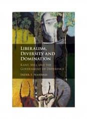 Liberalism, Diversity And Domination Hardcover English by Inder S. Marwah
