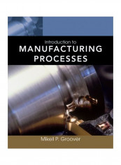 Introduction To Manufacturing Processes Paperback