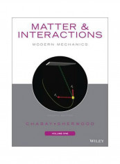 Matter And Interactions, Volume I : Modern Mechanics Paperback