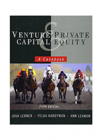 Venture Capital And Private Equity: A Casebook (Revised) Hardcover
