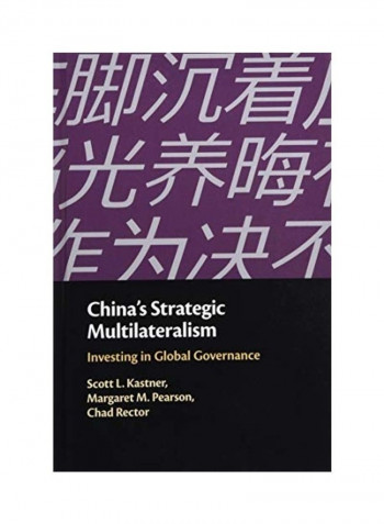 China's Strategic Multilateralism Hardcover English by Scott L. Kastner