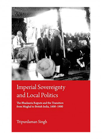 Imperial Sovereignty and Local Politics Hardcover