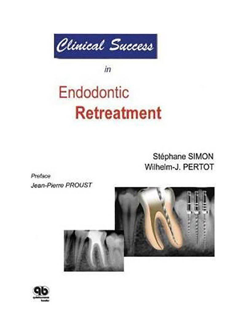 Clinical Success In Endodontic Retreatment Paperback