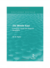 The Middle East: A Physical, Social And Regional Geography Hardcover