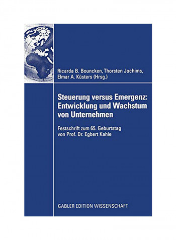 Steuerung Versus Emergenz: Entwicklung Und Wachstum Von Unternehmen Hardcover