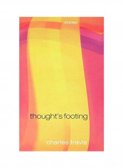 Thought's Footing: A Theme in Wittgenstein's Philosophical Investigations Hardcover