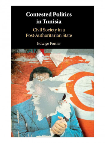 Contested Politics In Tunisia Hardcover