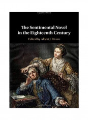 The Sentimental Novel In The Eighteenth Century Hardcover English by Albert J. Rivero