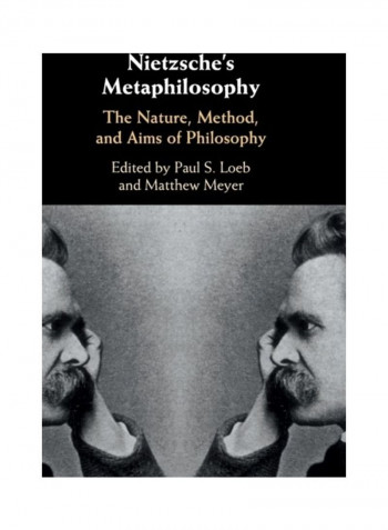 Nietzsche's Metaphilosophy: The Nature, Method, And Aims Of Philosophy Hardcover English