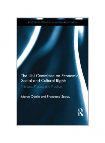 The UN Committee On Economic, Social And Cultural Rights: The Law, Process And Practice Paperback