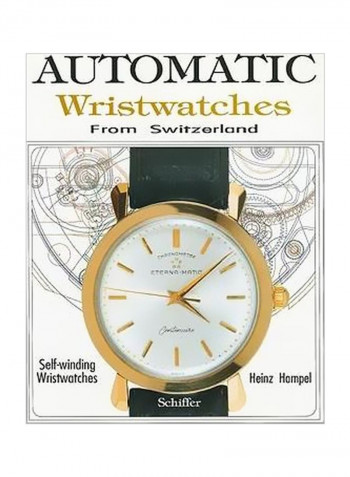 Automatic Wristwatches From Switzerland Hardcover