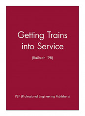 Getting Trains Into Service (Railtech '98) Hardcover