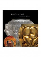 Rene Lalique : Enchanted By Glass Hardcover