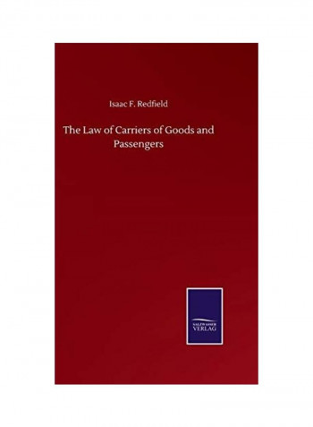 The Law of Carriers of Goods and Passengers Hardcover English by Isaac F. Redfield