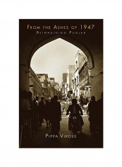 From The Ashes of 1947: Reimagining Punjab Hardcover