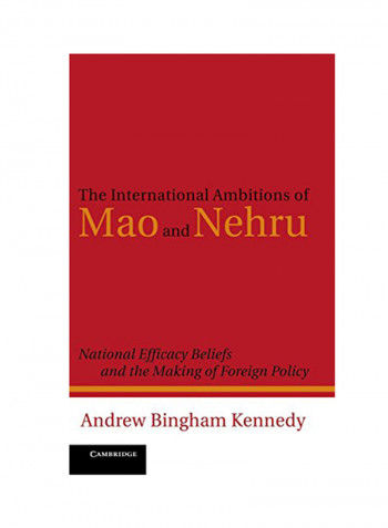 The International Ambitions Of Mao And Nehru Hardcover