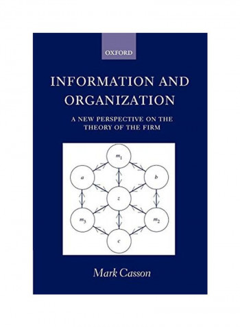 Information and Organization ' a New Perspective on the Theory of the Firm ' Paperback