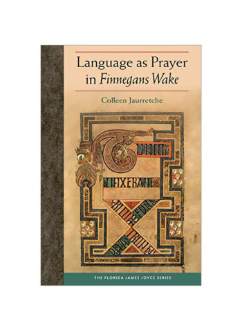 Language As Prayer In Finnegans Wake Hardcover