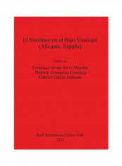 El Neolítico En El Bajo Vinalopó (Alicante, España) Paperback